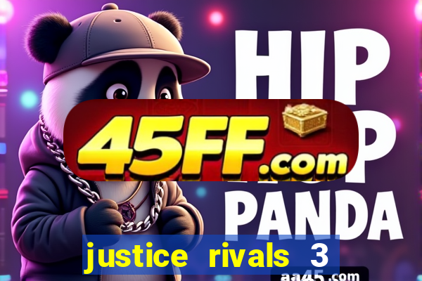 justice rivals 3 dinheiro infinito